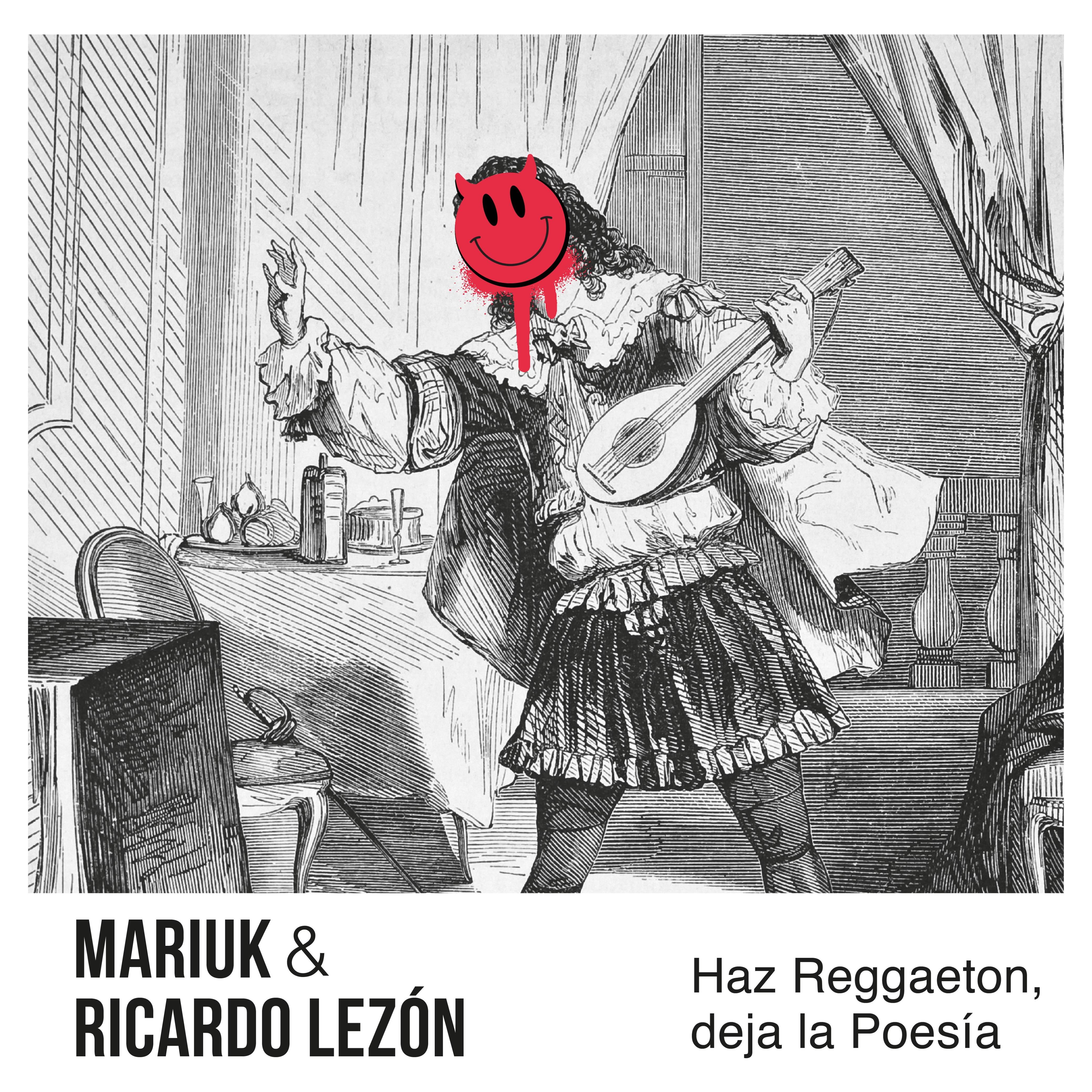 Mariuk, Ricardo Lezón - Haz Reggaeton, Deja la Poesía